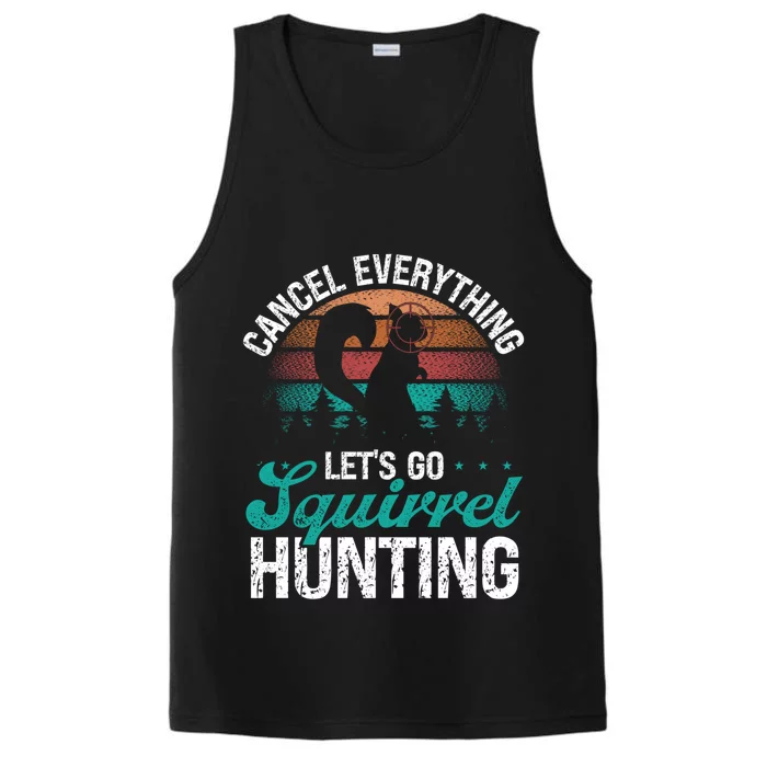 Squirrel Hunter Cancel Everything Vintage Squirrel Hunting Gift Performance Tank