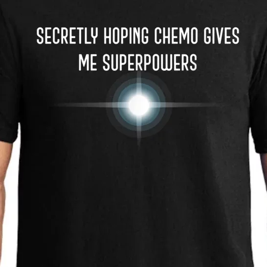 Secretly Hoping Chemo Gives Me Superpowers Pajama Set