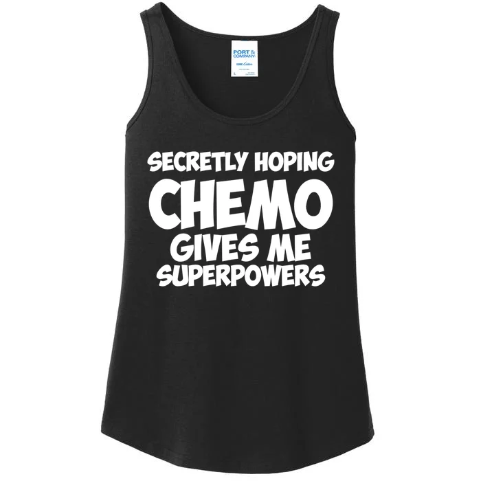 Secretly Hoping Chemo Therapy Gives Me Superpowers Gift Ladies Essential Tank