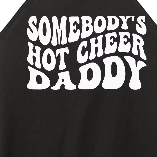 Somebodys hot cheer dad fathers day cheerleading competition Women’s Perfect Tri Rocker Tank