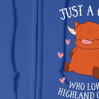 Scottish Highland Cows Just A Girl Who Loves Highland Cows Funny Gift Full Zip Hoodie