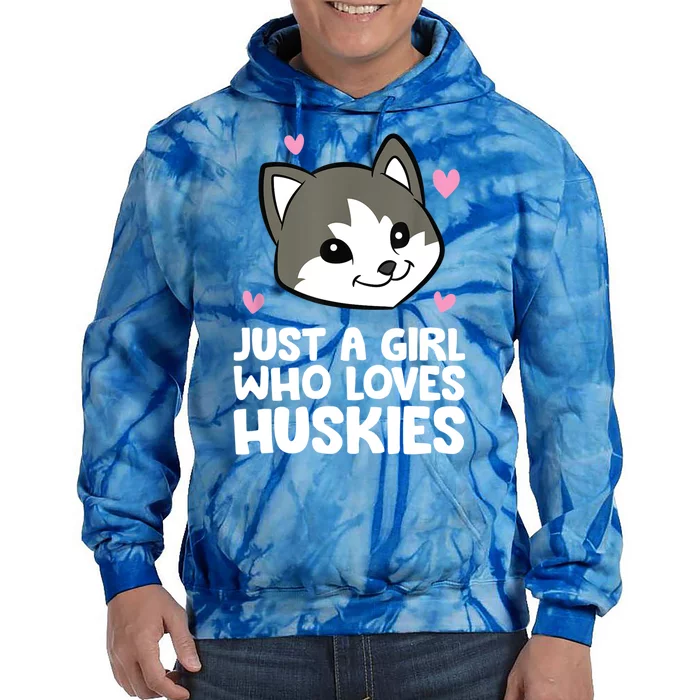 Siberian Husky Dog Just A Girl Who Loves Huskies Gift Tie Dye Hoodie