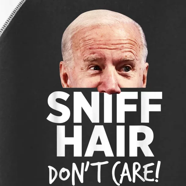 Sniff Hair. Don't Care. Anti Joe Biden Funny Parody Toddler Fine Jersey T-Shirt