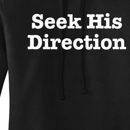 Seek His Direction Motivational Saying Inspirational Women's Pullover Hoodie