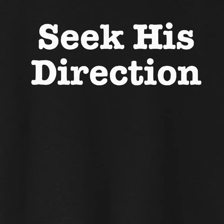 Seek His Direction Motivational Saying Inspirational Women's Crop Top Tee