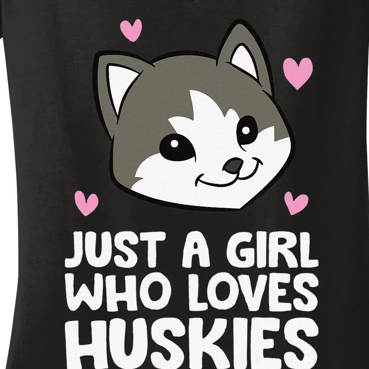 Siberian Husky Dog Just a Who Loves Huskies Women's V-Neck T-Shirt