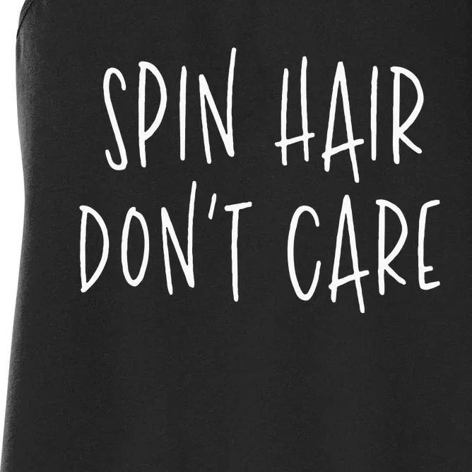 Spin Hair Dont Care Funny Spin Class Cycling Gym Women's Racerback Tank