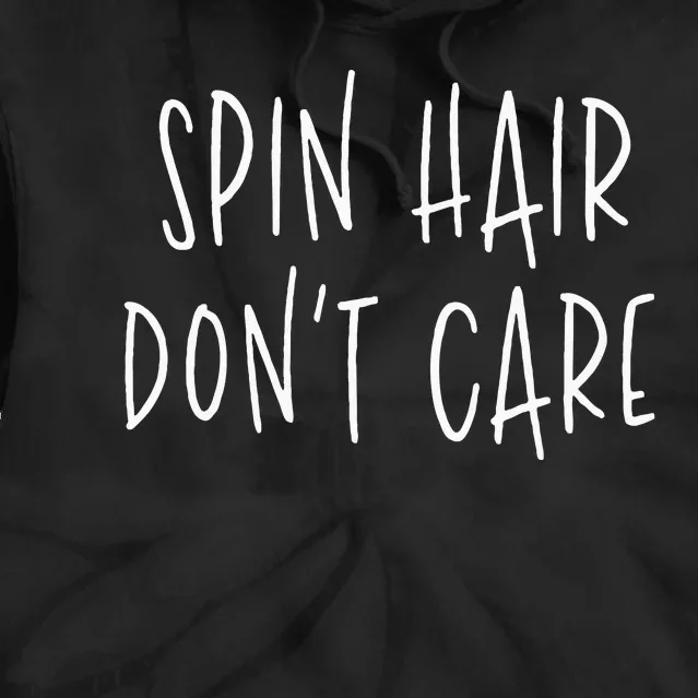 Spin Hair Dont Care Funny Spin Class Cycling Gym Tie Dye Hoodie