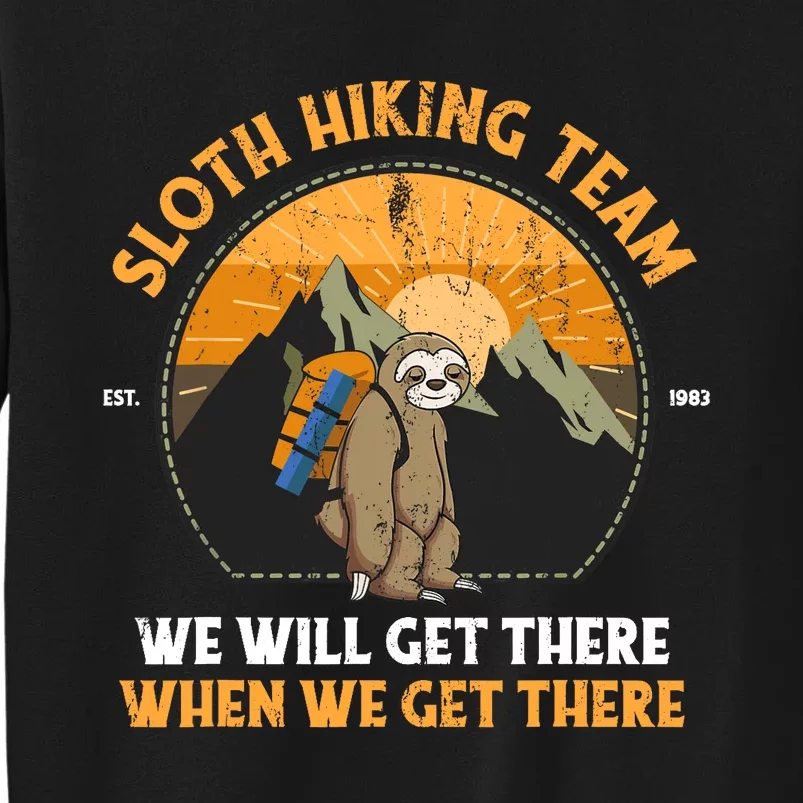 Sloth Hiking Design Sloth Hiking Team Tall Sweatshirt