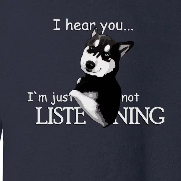 Siberian Husky Dog Husky Dog Lovers Toddler Sweatshirt