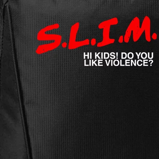 Slim Hi Do You Like Violence City Backpack