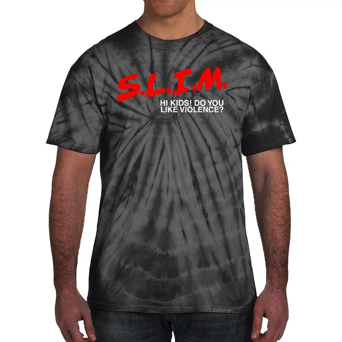 Slim Hi Do You Like Violence Tie-Dye T-Shirt