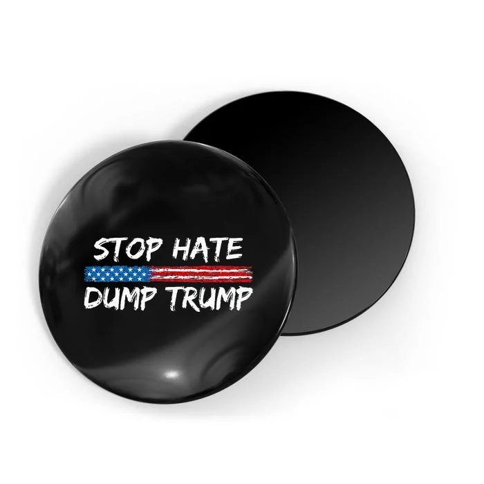 Stop Hate Dump Trump Donald Trump Magnet