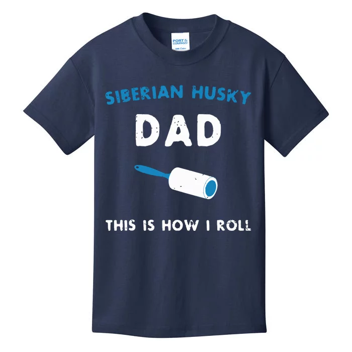 Siberian Husky Dad This Is How I Roll Funny Puppy Dog Gift Kids T-Shirt