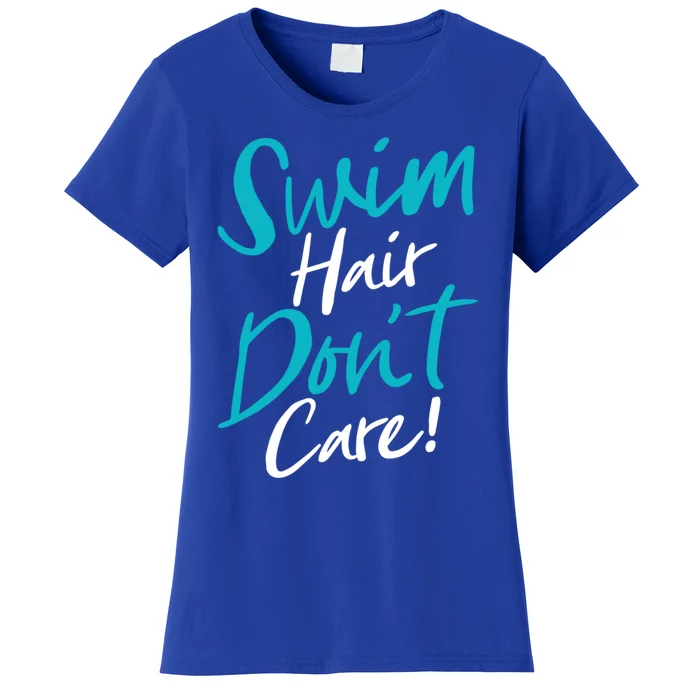 Swim Hair Don't Care Funny Swimming Saying Swimmers Script Gift Women's T-Shirt