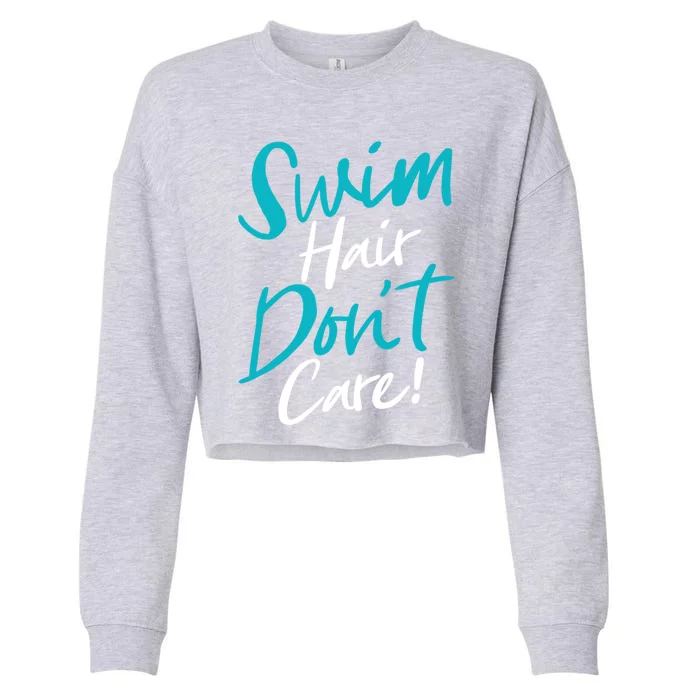 Swim Hair Don't Care Funny Swimming Saying Swimmers Script Gift Cropped Pullover Crew