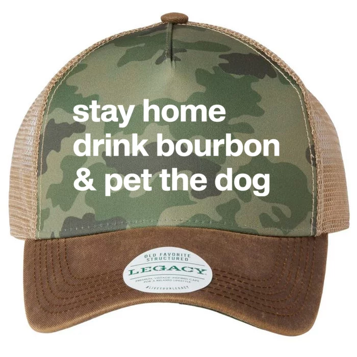 Stay Home Drink Bourbon And Pet The Dog Humor Gift Legacy Tie Dye Trucker Hat