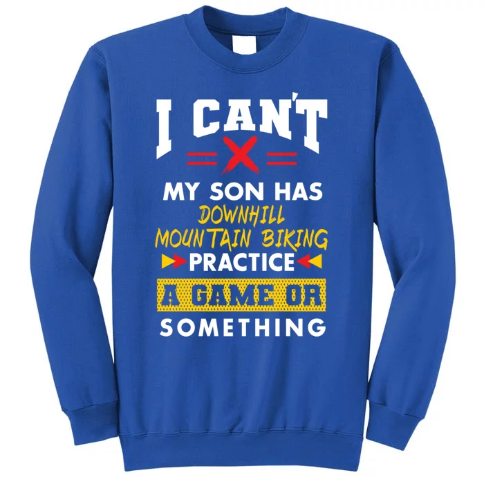 Son Has Downhill Mountain Biking Practice Funny Parents Cute Gift Sweatshirt