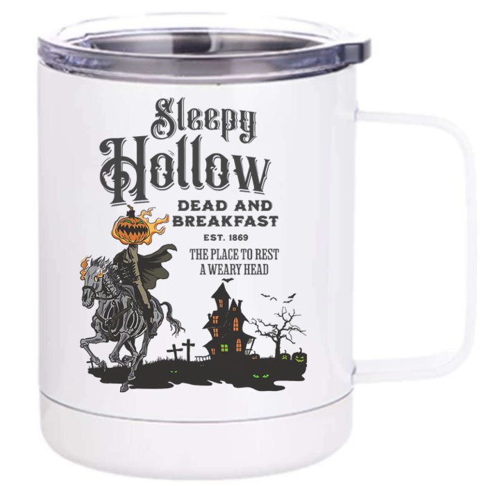 Sleepy Hollow Dead And Breakfast Est 1869 The Place To Rest A Weary Head Front & Back 12oz Stainless Steel Tumbler Cup