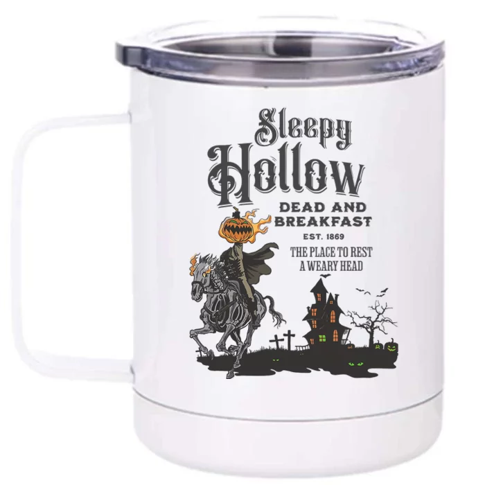 Sleepy Hollow Dead And Breakfast Est 1869 The Place To Rest A Weary Head Front & Back 12oz Stainless Steel Tumbler Cup