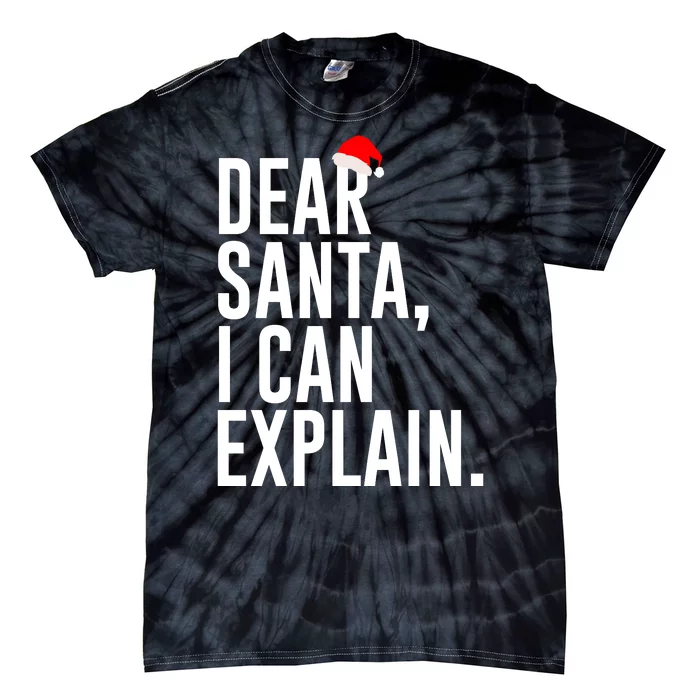 Santa Hat Dear Santa I Can Explain Christmas Tie-Dye T-Shirt