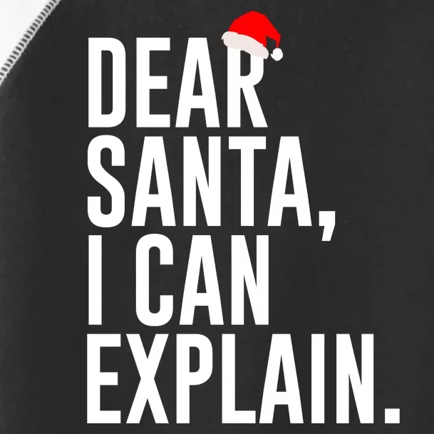 Santa Hat Dear Santa I Can Explain Christmas Toddler Fine Jersey T-Shirt