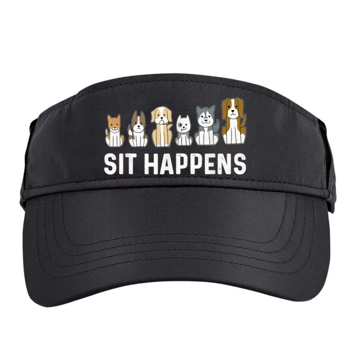 Sit Happens Dog Sitter Pet Sitting Animal Whisperer Adult Drive Performance Visor