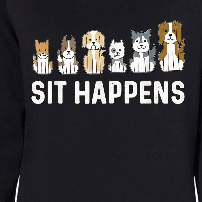 Sit Happens Dog Sitter Pet Sitting Animal Whisperer Womens California Wash Sweatshirt