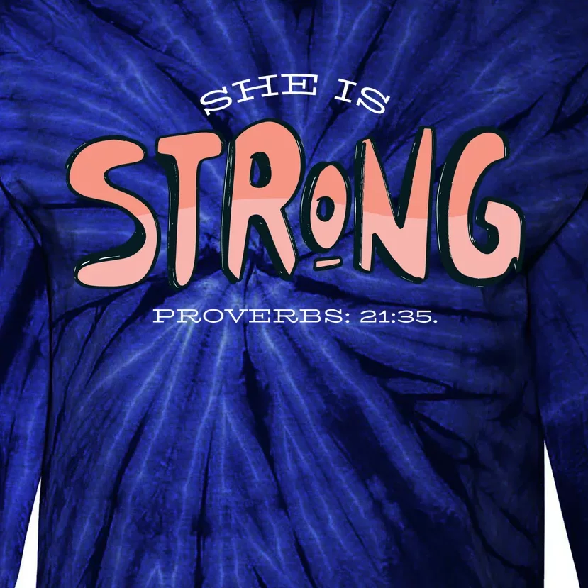 She Is Strong Bible Verse Tie-Dye Long Sleeve Shirt