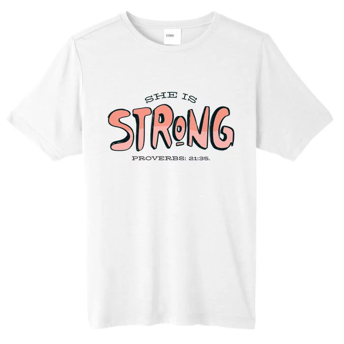 She Is Strong Bible Verse ChromaSoft Performance T-Shirt