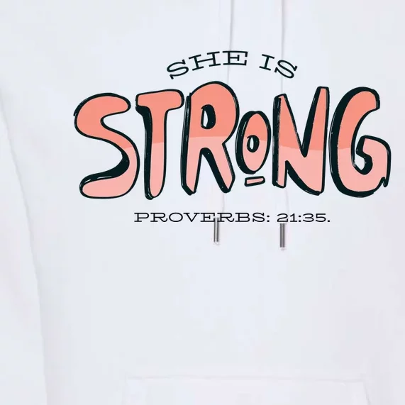 She Is Strong Bible Verse Premium Hoodie