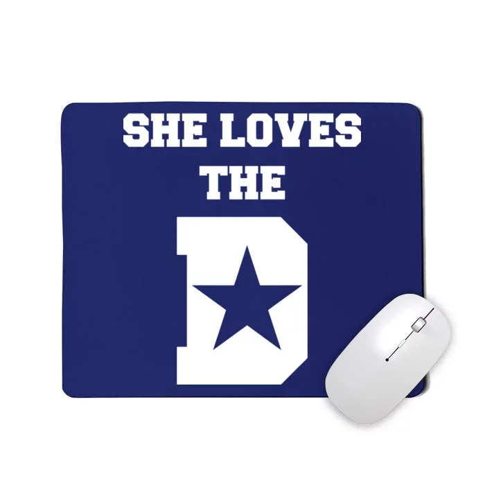 She Loves the D Dallas, Texas Pride Mousepad