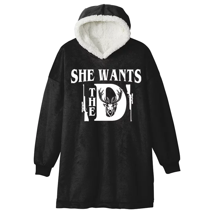 She Wants the D Hunting Hooded Wearable Blanket