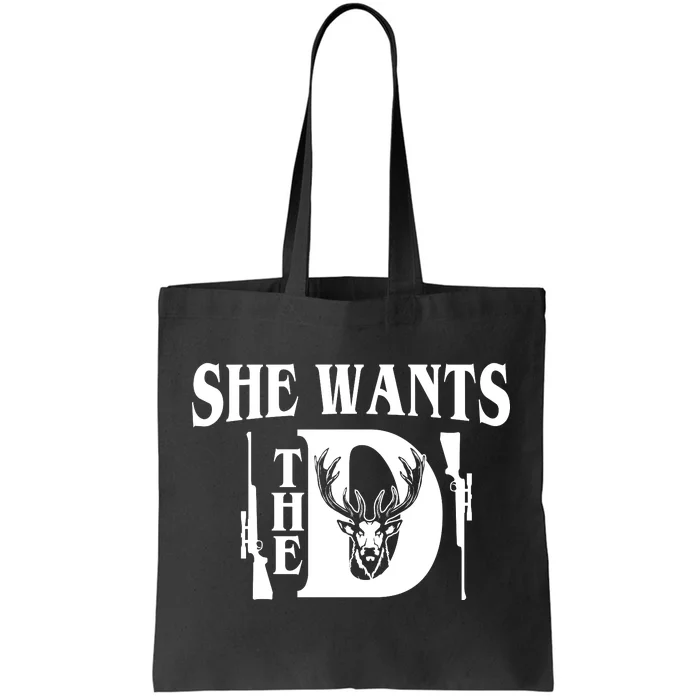 She Wants the D Hunting Tote Bag