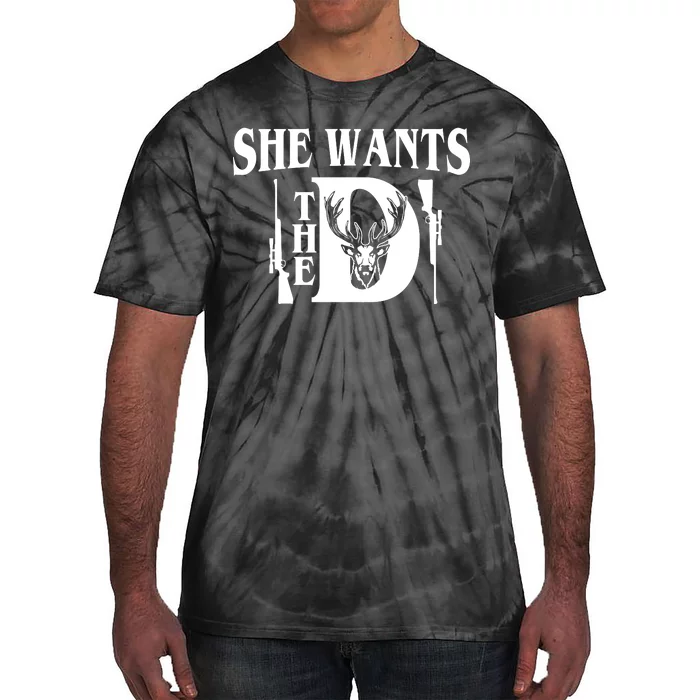 She Wants the D Hunting Tie-Dye T-Shirt