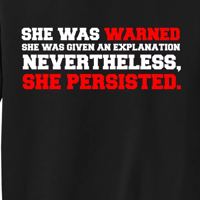 She Was Warned - Given an Explanation. Nevertheless, She Persisted. Sweatshirt