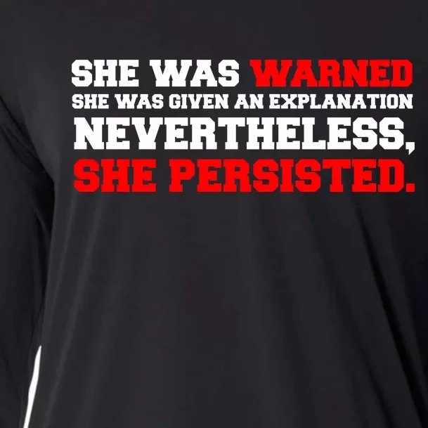 She Was Warned - Given an Explanation. Nevertheless, She Persisted. Cooling Performance Long Sleeve Crew