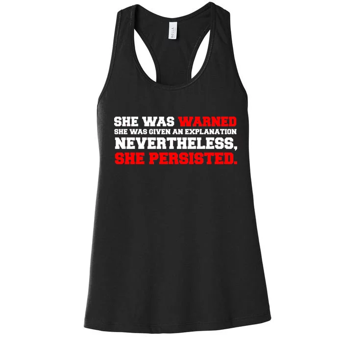 She Was Warned - Given an Explanation. Nevertheless, She Persisted. Women's Racerback Tank