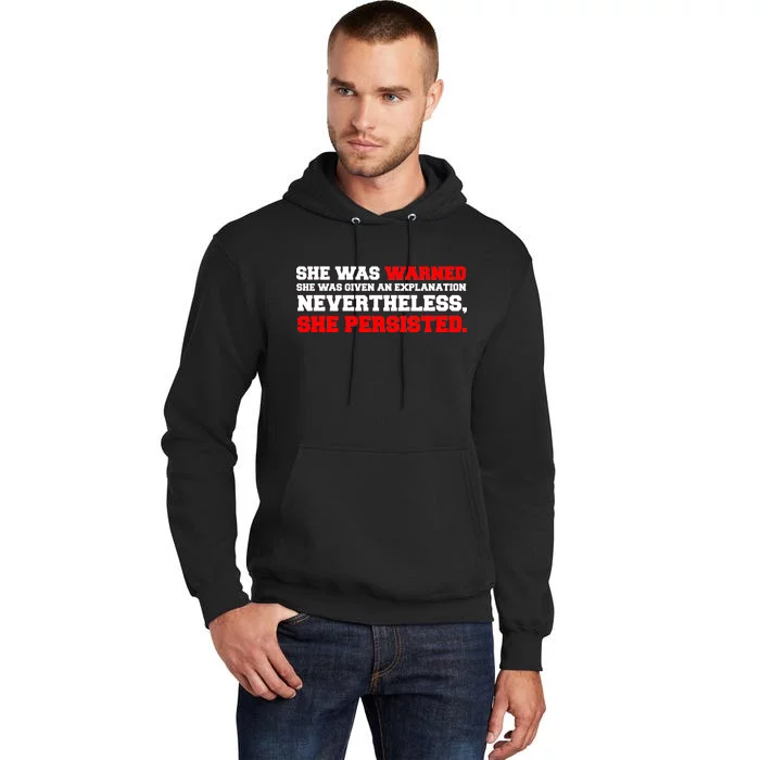 She Was Warned - Given an Explanation. Nevertheless, She Persisted. Tall Hoodie