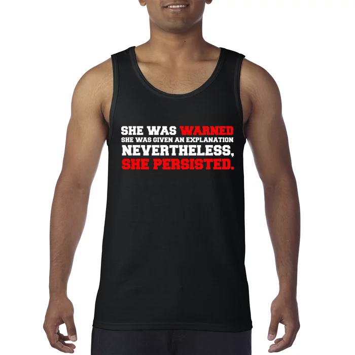 She Was Warned - Given an Explanation. Nevertheless, She Persisted. Tank Top