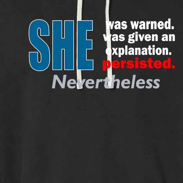 She Was Warned Given An Explanation Persisted Nevertheless Garment-Dyed Fleece Hoodie