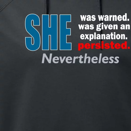 She Was Warned Given An Explanation Persisted Nevertheless Performance Fleece Hoodie