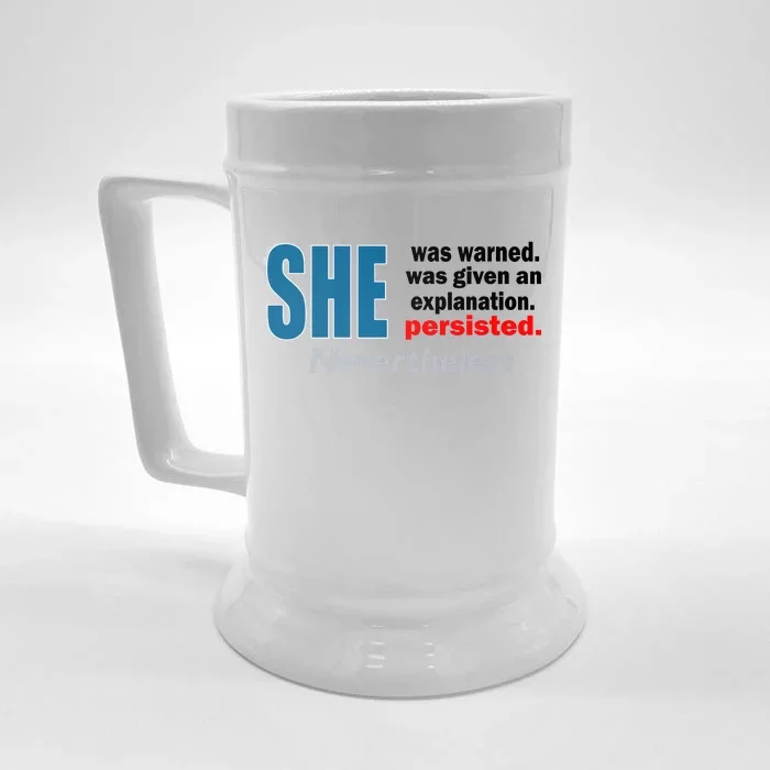 She Was Warned Given An Explanation Persisted Nevertheless Front & Back Beer Stein