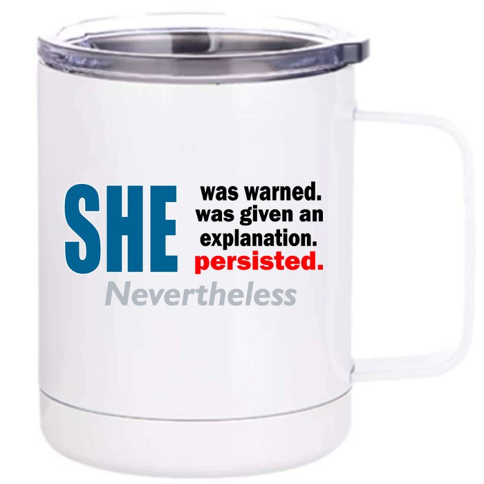 She Was Warned Given An Explanation Persisted Nevertheless Front & Back 12oz Stainless Steel Tumbler Cup