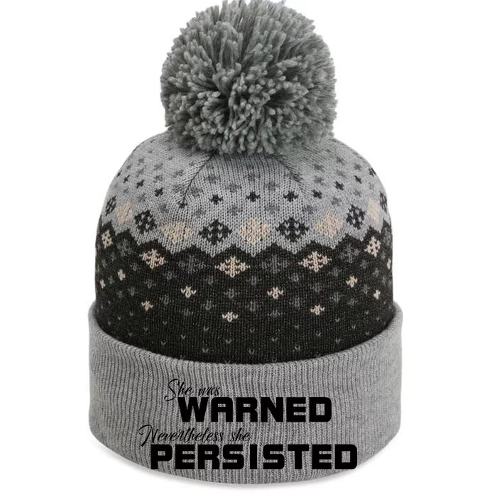 She Was Warned Nevertheless, She Persisted. Protest The Baniff Cuffed Pom Beanie