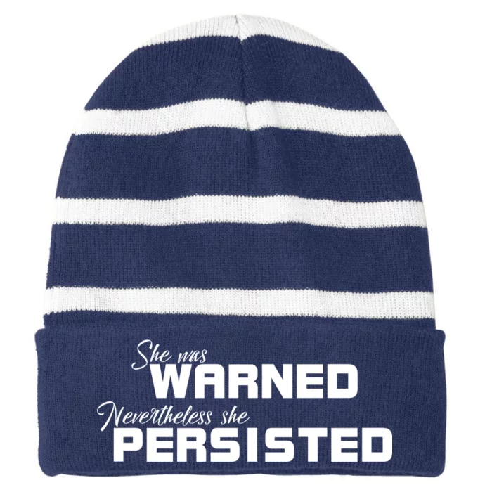 She Was Warned Nevertheless, She Persisted. Protest Striped Beanie with Solid Band