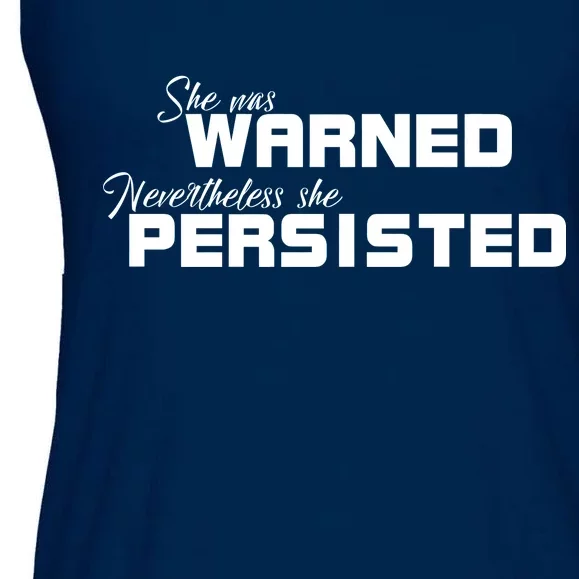 She Was Warned Nevertheless, She Persisted. Protest Ladies Essential Flowy Tank