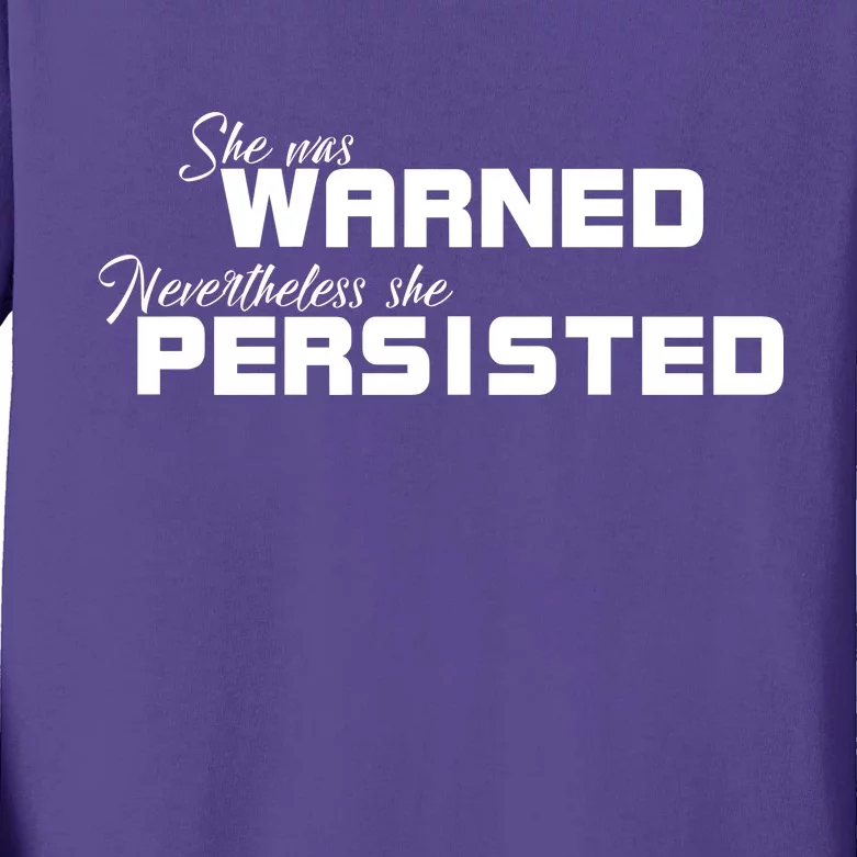 She Was Warned Nevertheless, She Persisted. Protest Kids Long Sleeve Shirt