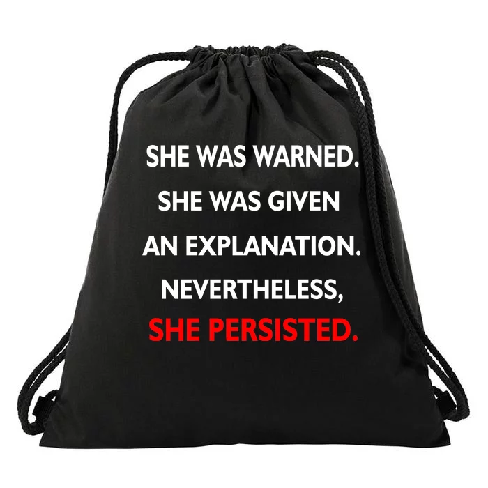 She Was Was Warned Nevertheless Persisted Drawstring Bag