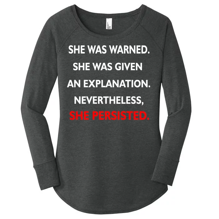 She Was Was Warned Nevertheless Persisted Women's Perfect Tri Tunic Long Sleeve Shirt